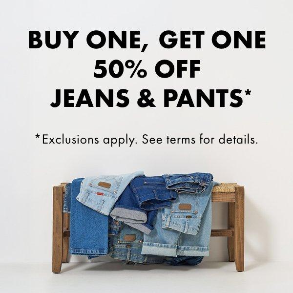 Buy One, Get One 50% Off Jeans & Pants*