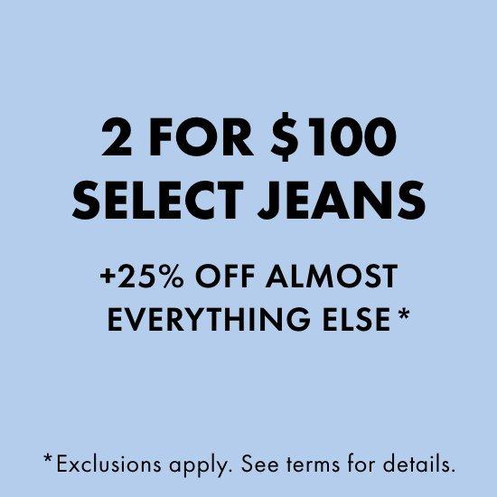 2 for $100 Select Jeans*