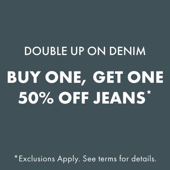 BOGO 50% OFF JEANS*