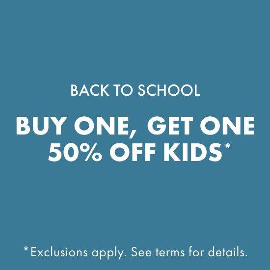 Buy One, Get One 50% Off Kids*