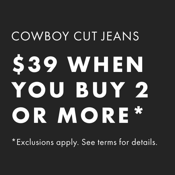 Cowboy Cut Jeans - $39 When You Buy 2 Or More*